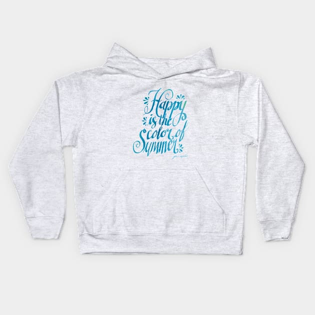 Happy is the Color of Summer Blue by Jan Marvin Kids Hoodie by janmarvin